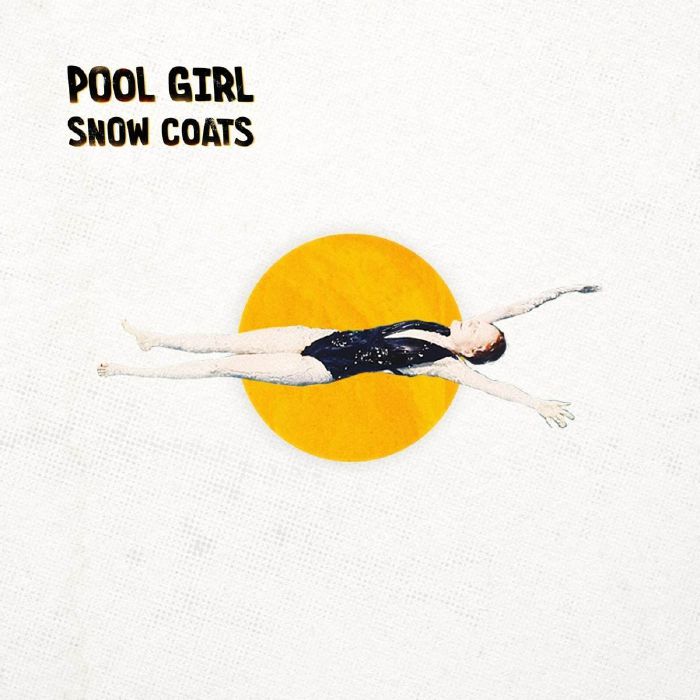 SNOW COATS - Pool Girl EP