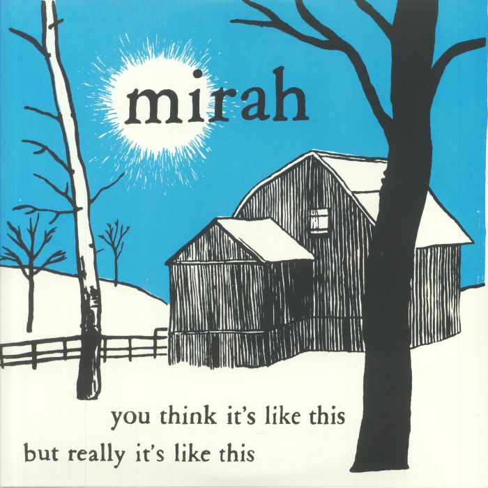 MIRAH/VARIOUS - You Think It's Like This But Really It's Like This (20th Anniversary Edition)