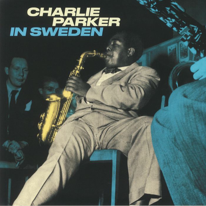 PARKER, Charlie - In Sweden