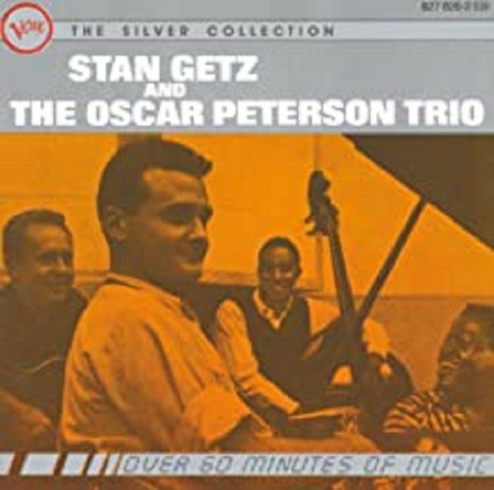 GETZ, Stan/ THE OSCAR PETERSON TRIO - Stan Getz & The Oscar Peterson Trio