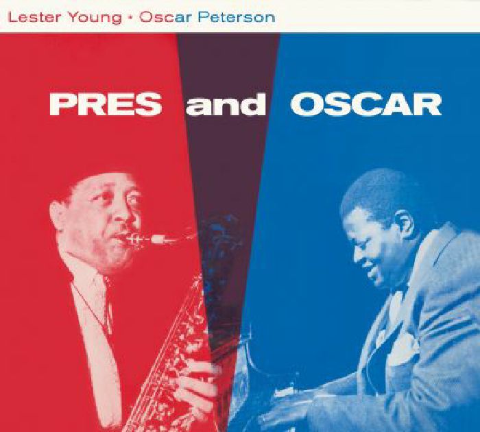 YOUNG, Lester/OSCAR PETERSON - Pres & Oscar: The Complete Session