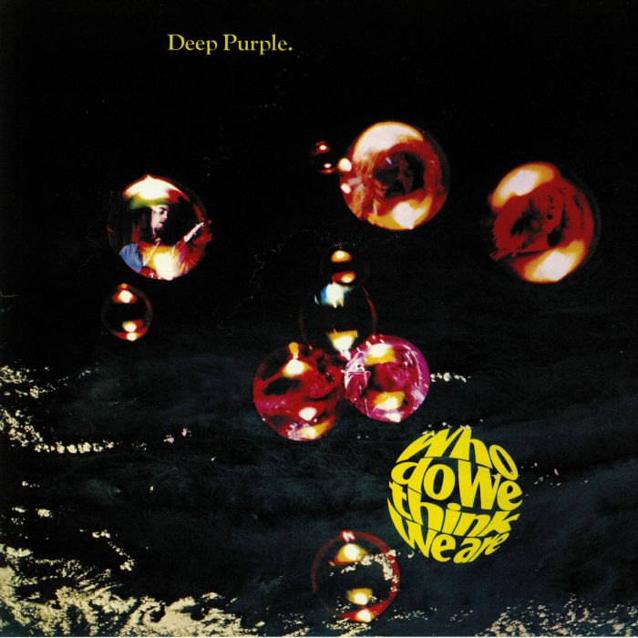 DEEP PURPLE - Who Do We Think We Are