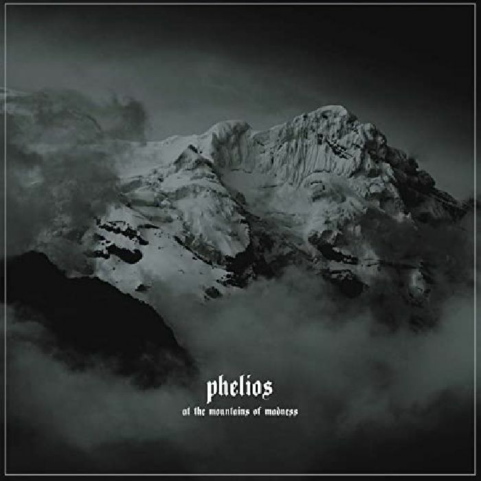 PHELIOS - At The Mountains Of Madness