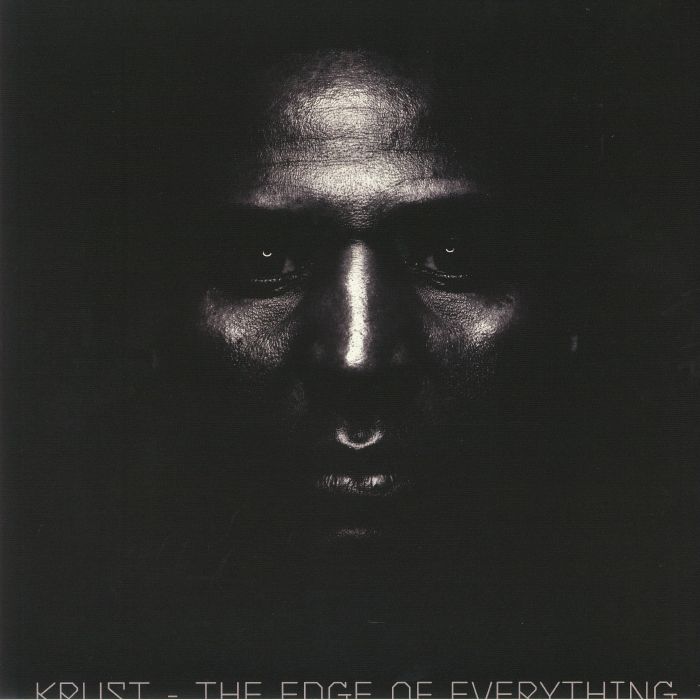 KRUST - The Edge Of Everything