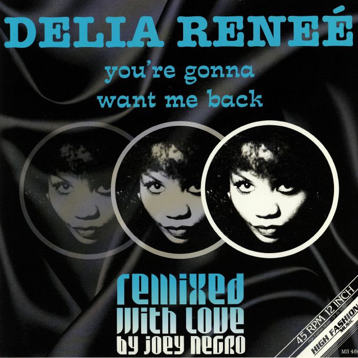 RENEE, Delia/JOEY NEGRO - You're Gonna Want Me Back (remixes)