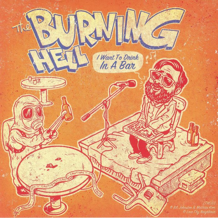 BURNING HELL, The/BA JOHNSTON - I Want To Drink In A Bar