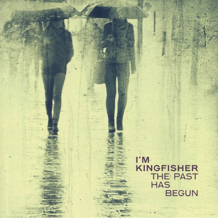 I'M KINGFISHER - The Past Has Begun