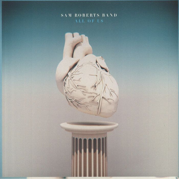 SAM ROBERTS BAND - All Of Us