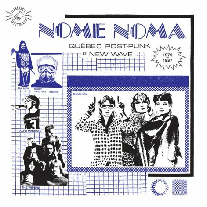 VARIOUS - Nome Noma: Quebec Post Punk Et New Wave 1979-1987