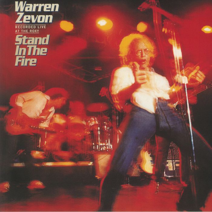 ZEVON, Warren - Stand In The Fire: Recorded Live At The Roxy (Deluxe Edition)