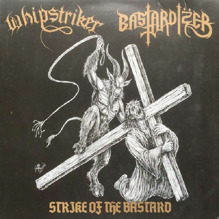 WHIPSTRIKER/BASTARDIZER - Strike Of The Bastard