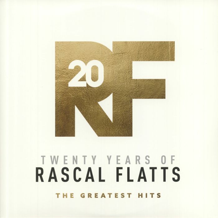 RASCAL FLATTS - Twenty Years Of Rascal Flatts: The Greatest Hits