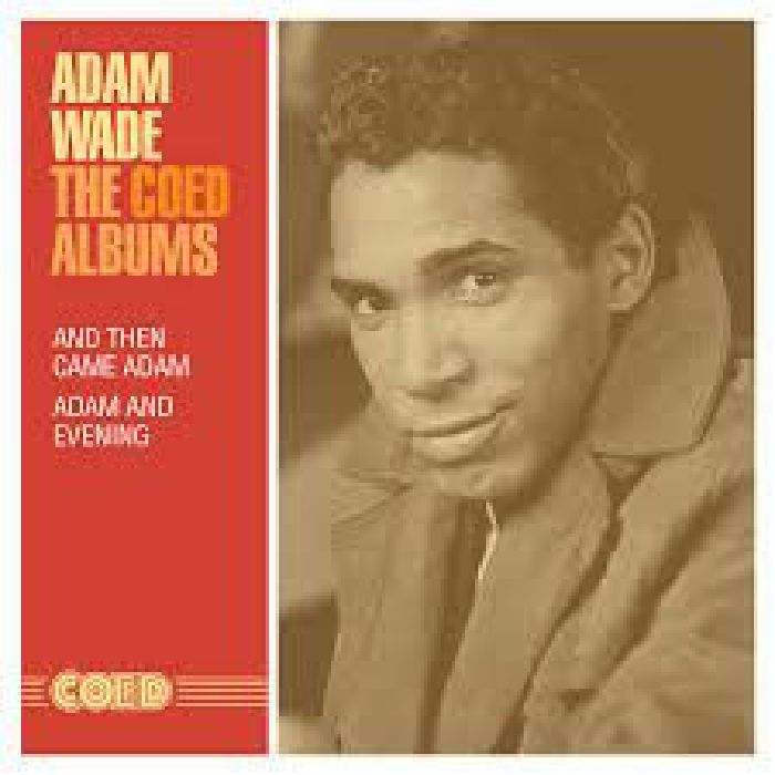 WADE, Adam - The Coed Albums: And Then Came Adam/Adam & Evening