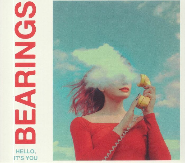 BEARINGS - Hello It's You