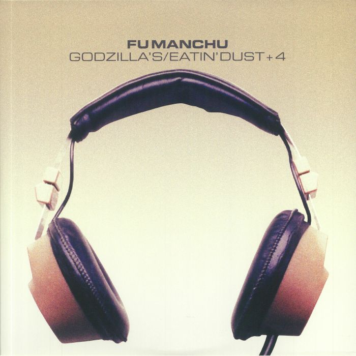 FU MANCHU - Godzilla's/Eatin' Dust Plus 4
