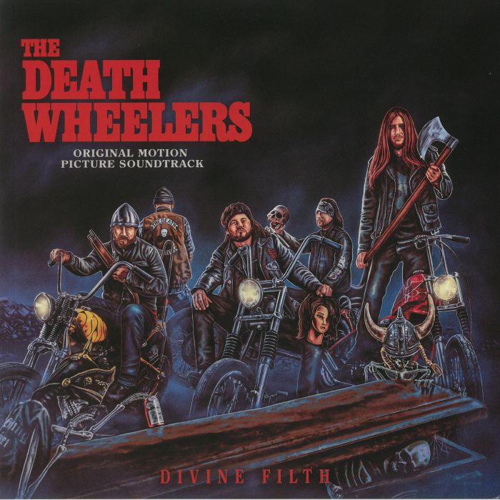 DEATH WHEELERS, The - Divine Filth (Soundtrack)