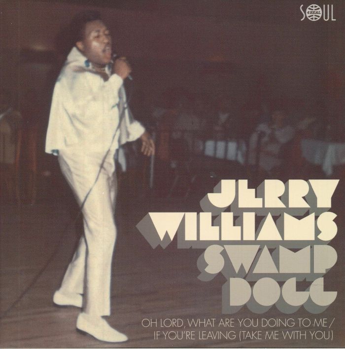 WILLIAMS, Jerry/SWAMP DOGG - Oh Lord What Are You Doing To Me
