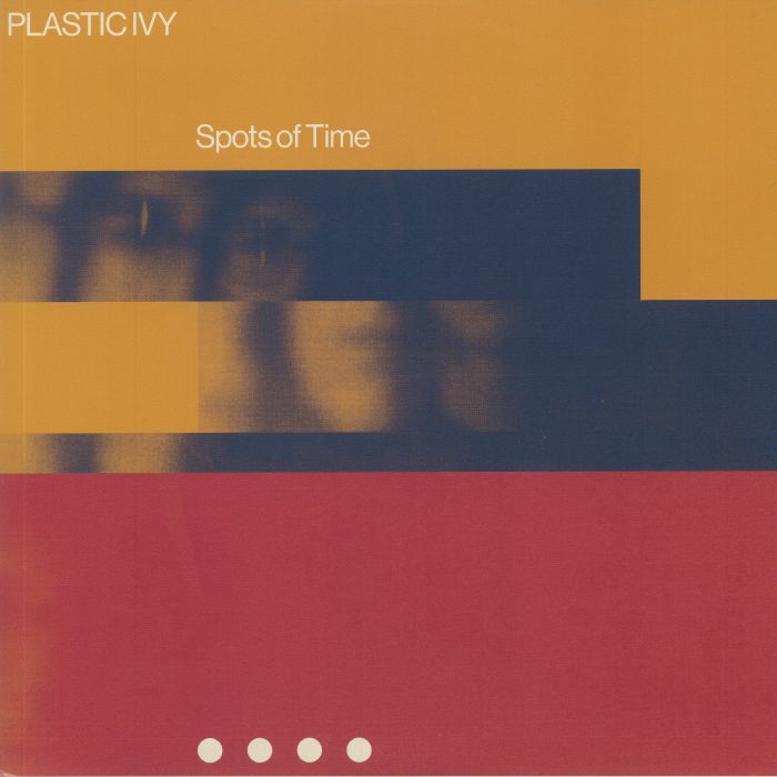 PLASTIC IVY - Spots Of Time
