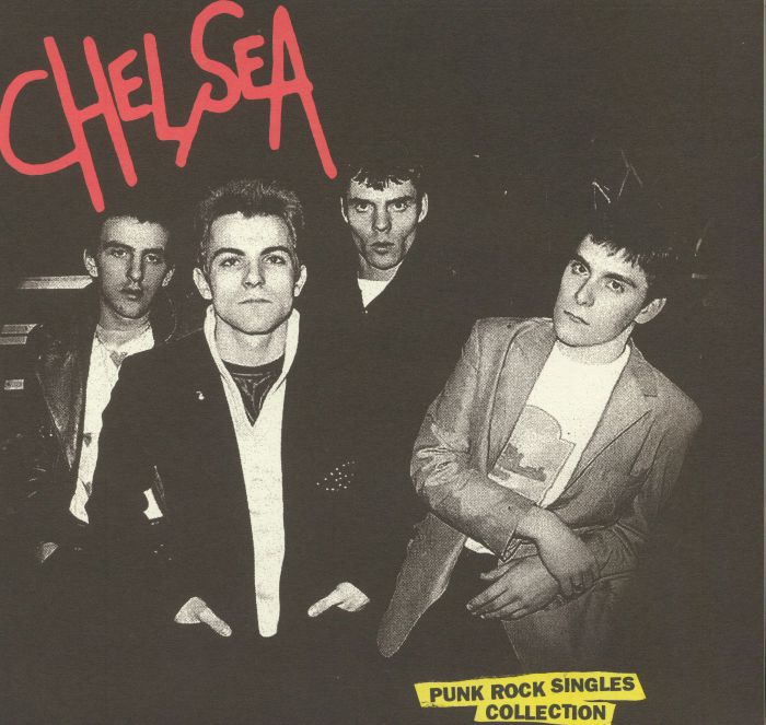 CHELSEA - Punk Rock Singles Collection