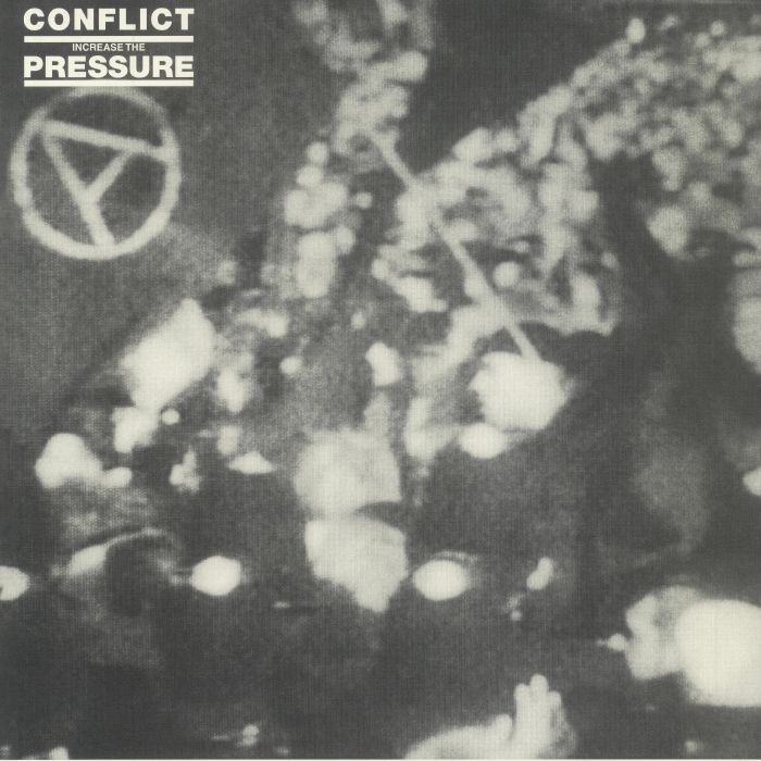 CONFLICT - Increase The Pressure (reissue)