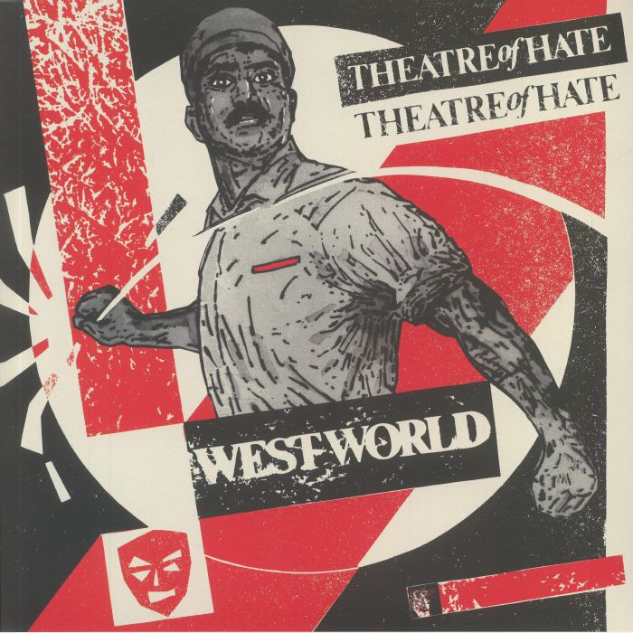 THEATRE OF HATE - Westworld