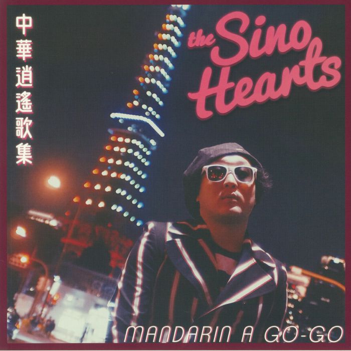 SINO HEARTS, The - Mandarin A Go Go