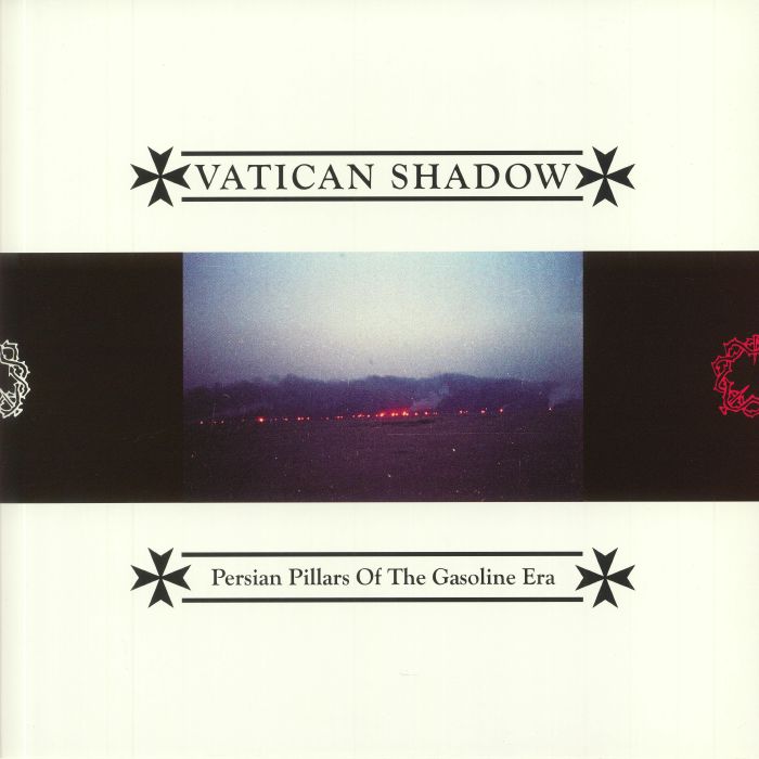 VATICAN SHADOW - Persian Pillars Of The Gasoline Era