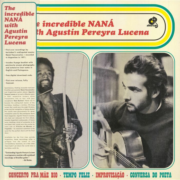 VASCONCELOS, Nana/AGUSTIN PEREYRA LUCENA - The Incredible Nana With Agustin Pereyra Lucena (reissue)