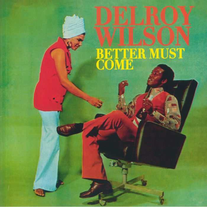 WILSON, Delroy - Better Must Come (reissue)