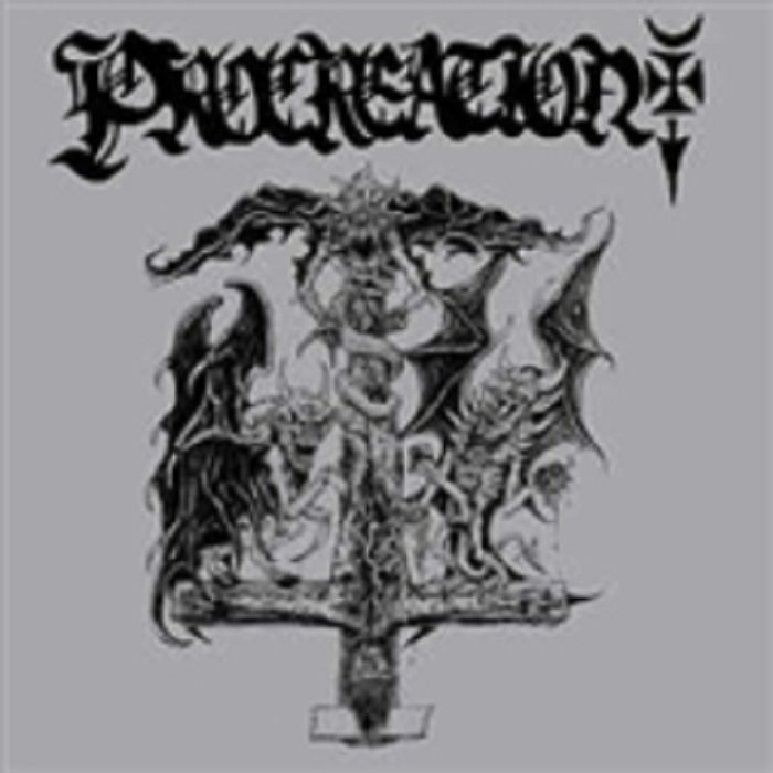 PROCREATION - Incantations Of Demonic Lust For Corpses Of The Fallen