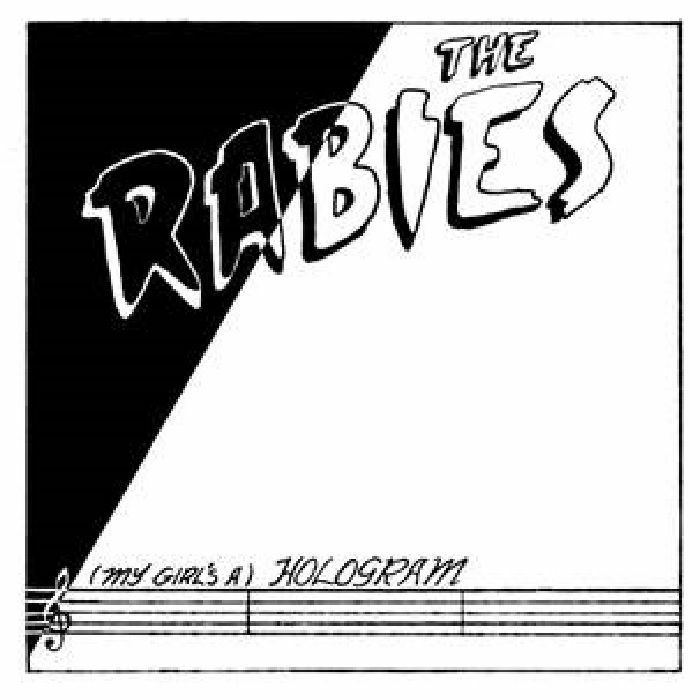 RABIES, The - (My Girl's A) Hologram (reissue)