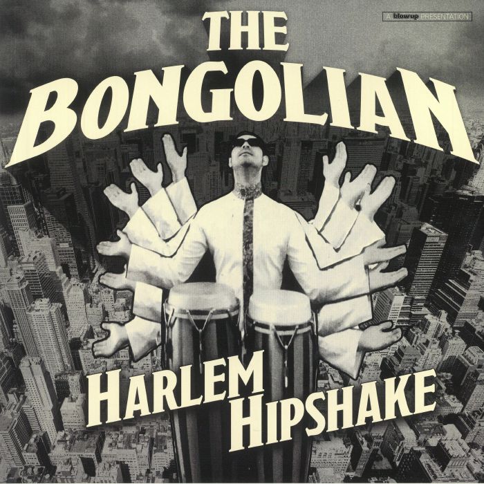 BONGOLIAN, The - Harlem Hipshake