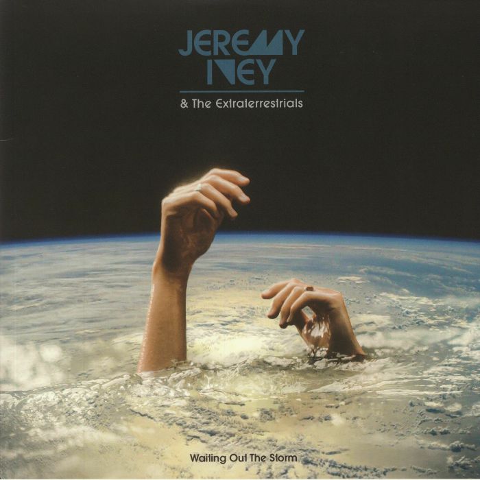 IVEY, Jeremy & THE EXTRATERRESTRIALS - Waiting Out The Storm