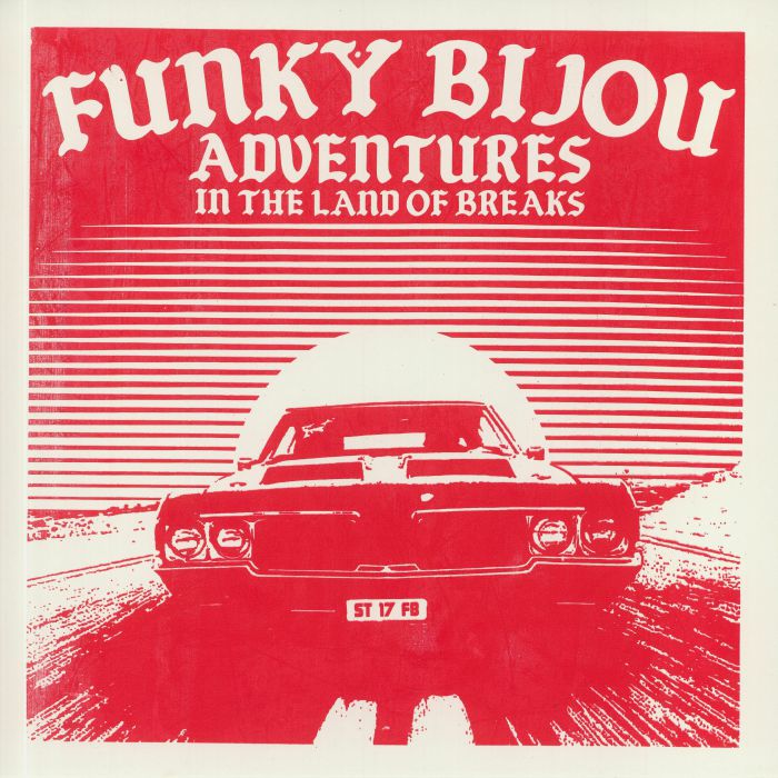 FUNKY BIJOU - Adventures In The Land Of Breaks (Red Sleeve Edition)