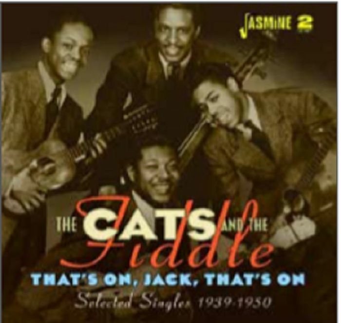 CATS & THE FIDDLE, The - That's On Jack That's On: Selected Singles 1939-1950