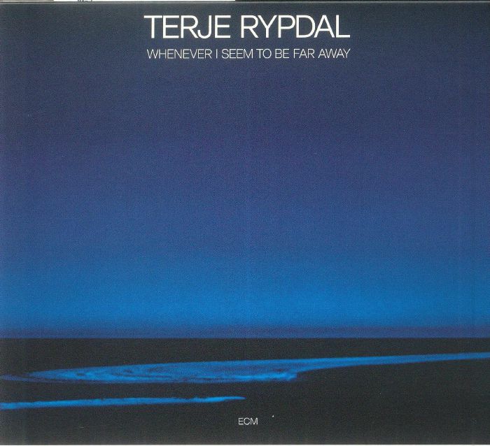 RYPDAL, Terje - Whenever I Seem To Be Far Away