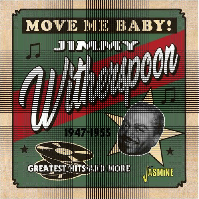 WITHERSPOON, jIMMY - Move Me Baby! Greatest Hits & More 1947-1955