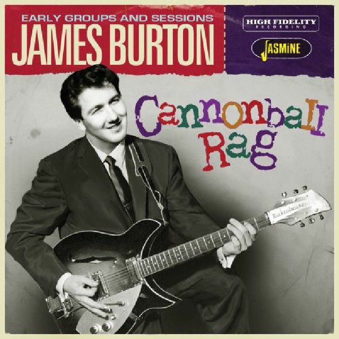 BURTON, James - Cannonball Rag: Early Groups & Sessions