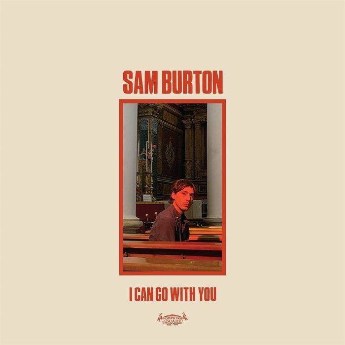 BURTON, Sam - I Can Go With You