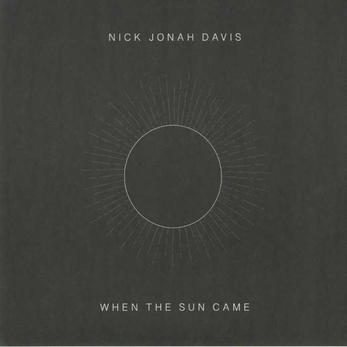 DAVIS, Nick Jonah - When The Sun Came