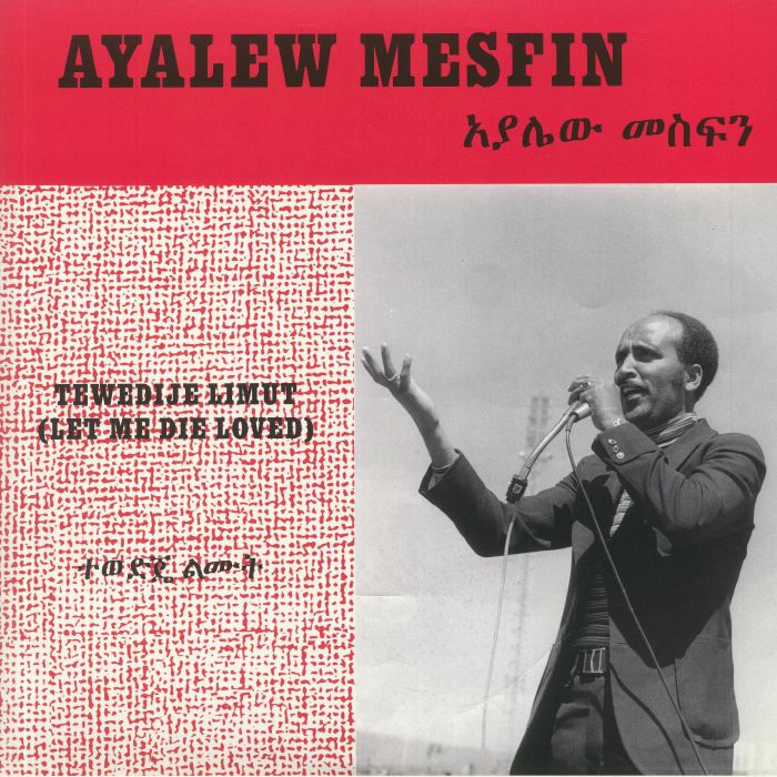 MESFIN, Ayalew - Tewedije Limut (Let Me Die Loved)
