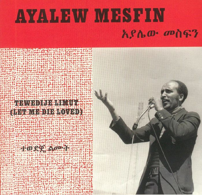 MESFIN, Ayalew - Tewedije Limut (Let Me Die Loved)