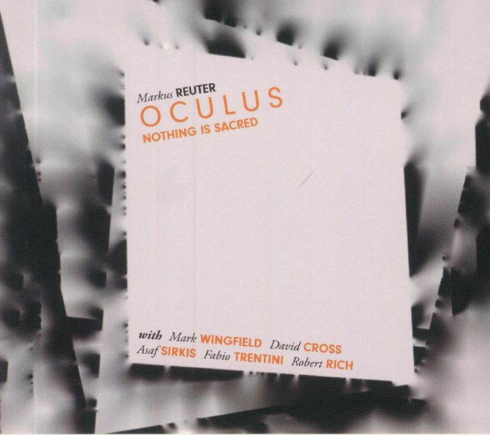 MARCUS REUTER OCULUS - Nothing Is Sacred