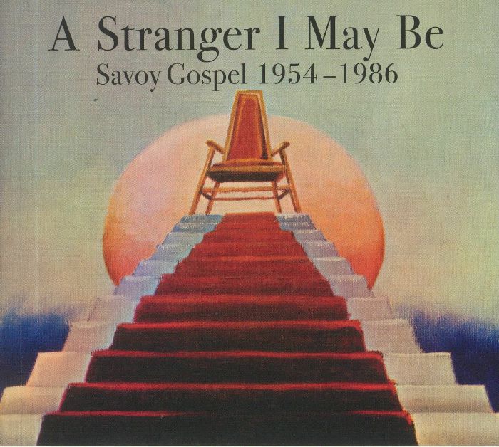 VARIOUS - A Stranger I May Be: Savoy Gospel 1954-1986