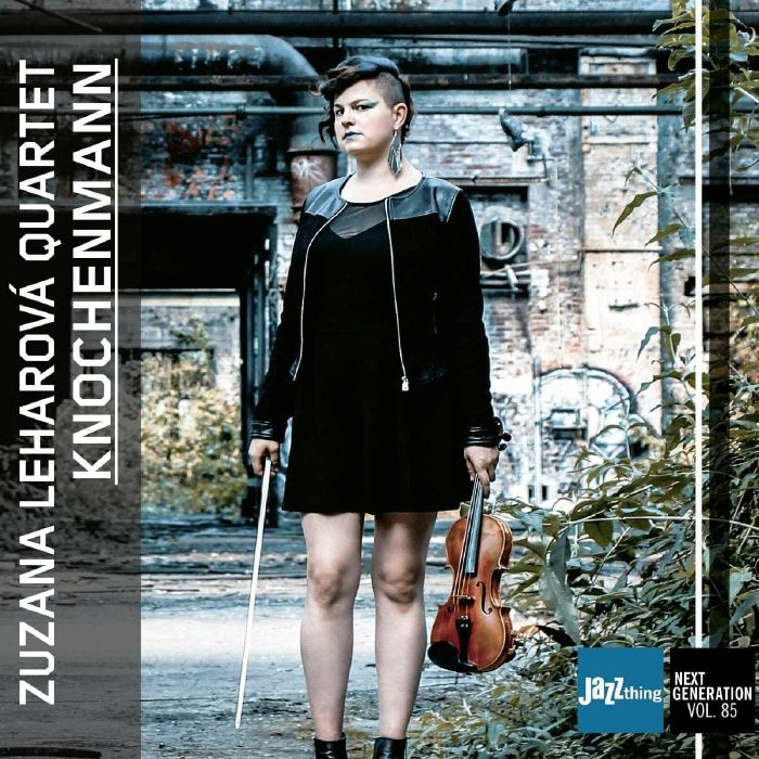 ZUZANA LEHAROVA QUARTET - Knochenmann: Jazz Thing Next Generation Vol 85