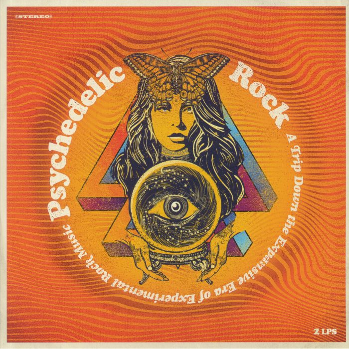 VARIOUS - Psychedelic Rock: A Trip Down The Expansive Era Of Experimental Rock Music