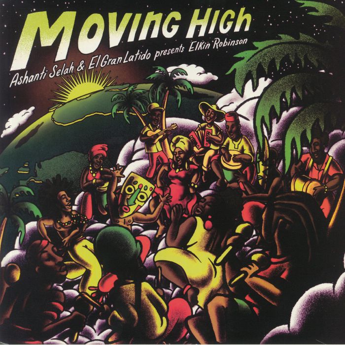 SELAH, Ashanti & EL GRAN LATIDO presents ELKIN ROBINSON - Moving High