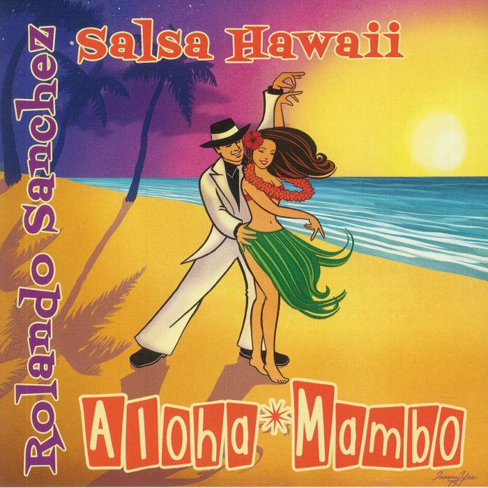 SANCHEZ, Rolando/SALSA HAWAII - Aloha Mambo