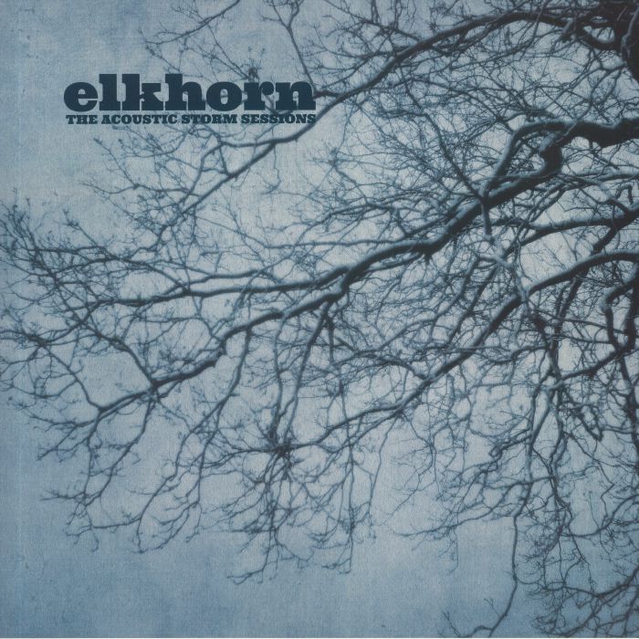 ELKHORN - The Acoustic Storm Sessions