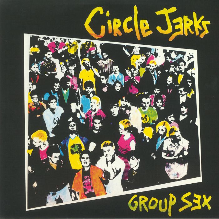 CIRCLE JERKS - Group Sex (reissue)